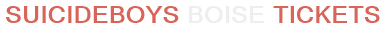 Suicideboys Boise Tickets